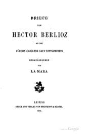 Tapa de Briefe von Hector Berlioz an die Fürstin Carolyne Sayn-Wittgenstein