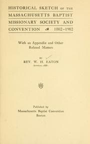 Tapa de Historical sketch of the Massachusetts Baptist Missionary Society and Convention, 1802-1902