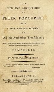 Tapa de The life and adventures of Peter Porcupine, with a full and fair account of all his authoring transactions