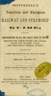 Tapa de Disturnell's American and European railway and steamship guide, giving the arrangements on all the great lines of travel through the United States and Canada, across the Atlantic ocean, and throughout central Europe