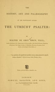 Tapa de The history, art and palaeography of the manuscript styled the Utrecht psalter