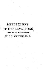 Tapa de Réflexions et observations anatomico-chirurgicales sur l'anévrisme