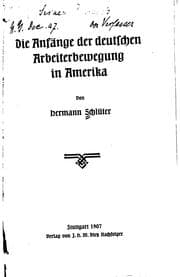 Tapa de Die Anfänge der deutschen Arbeiterbewegung in Amerika