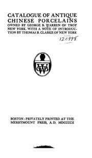 Tapa de Catalogue of antique Chinese porcelains owned by George B. Warren, of Troy, New York