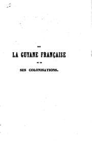 Tapa de De la Guyane française et de ses colonisations