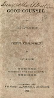 Tapa de Good counsel, or, The advantages of useful employment in early life