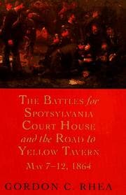 Tapa de The battles for Spotsylvania Court House and the road to Yellow Tavern, May 7-12, 1864