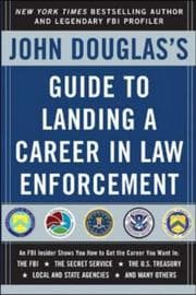 Tapa de John Douglas's guide to landing a career in law enforcement [electronic resource]