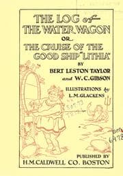 Tapa de The log of the water wagon, or, The cruise of the good ship "Lithia"