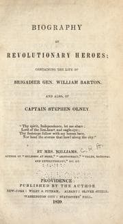 Tapa de Biography of revolutionary heroes, containing the life of Brigadier Gen. William Barton, and also of Captain Stephen Olney ..