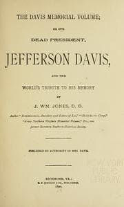 Tapa de The Davis memorial volume; or, Our dead president, Jefferson Davis
