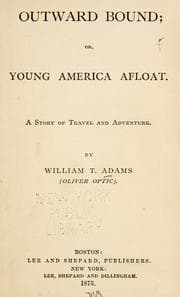 Tapa de Outward bound; or, Young America afloat ..