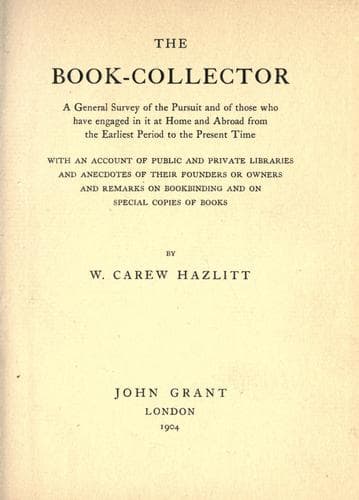 Tapa de The book collector: a general survey of the pursuit and of those who have engaged in it at home and abroad from the earliest period to the present time