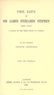 Tapa de The life of Sir James Fitzjames Stephen, bart., K.C.S.I., a judge of the High court of justice