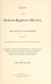 Tapa de Key to the Hebrew-Egyptian mystery in the source of measures originating the British inch and the ancient cubit..