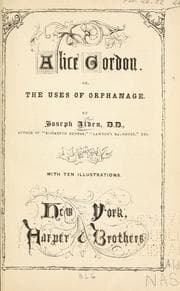 Tapa de Alice Gordon, or, The uses of orphanage