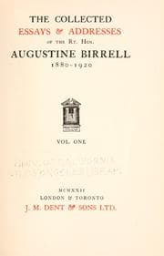 Tapa de The collected essays & addresses of the Rt. Hon. Augustine Birrell, 1880-1920
