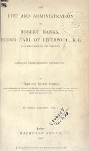 Tapa de The life and administration of Robert Banks, second Earl of Liverpool, late first Lord of the Treasury