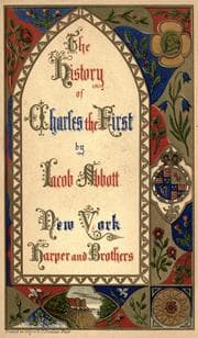 Tapa de History of King Charles the First of England