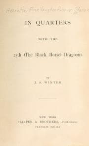 Tapa de In quarters with the 25th (the Black Horse) dragoons / by J. S. Winter [i. e. H. E. V. Stannard]