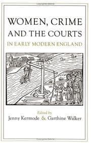 Tapa de Women, Crime, and the Courts in Early Modern England
