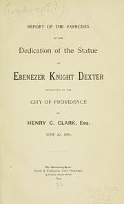 Tapa de Report of the exercises at the dedication of the statue of Ebenezer Knight Dexter presented to the city by Henry C. Clark ... June 29, 1894