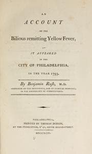 Tapa de An account of the bilious remitting yellow fever, as it appeared in the city of Philadelphia, in the year 1793