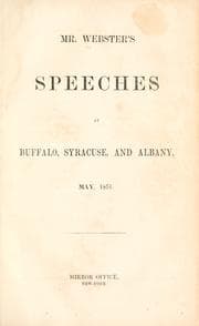 Tapa de Mr. Webster's speeches at Buffalo, Syracuse, and Albany, May, 1851