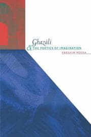 Tapa de Ghazali and the Poetics of Imagination (Islamic Civilization and Muslim Networks)