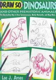 Tapa de Draw 50 Dinosaurs and Other Prehistoric Animals (Draw 50)