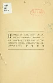 Tapa de Remarks of Elihu Root on unveiling a memorial window to the Honorable John Hay at the Keneseth Israel