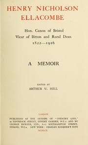 Tapa de Henry Nicholson Ellacombe hon. canon of Bristol, vicar of Bitton and rural dean, 1822-1916 a memoir