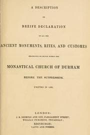 Tapa de A description or breife declaration of all the ancient monuments, rites, and customes belonginge or beinge within the monastical church of Durham before the suppression