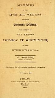 Tapa de Memoirs of the lives and writings of those eminent divines who convened in the famous Assembly at Westminister, in the seventeenth century