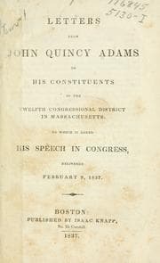 Tapa de Letters from John Quincy Adams to his constituents to the Twelfth congressional district in Massachusetts