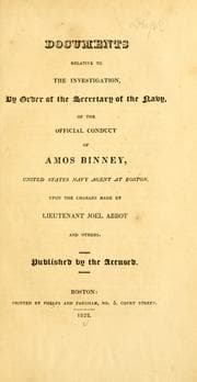 Tapa de Documents relative to the investigation, by order of the Secretary of the Navy, of the official conduct of Amos Binney, United States Navy agent at Boston