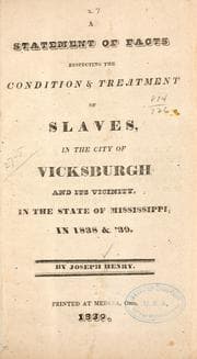 Tapa de A statement of facts respecting the condition & treatment of slaves, in the city of Vicksburgh and its vicinity