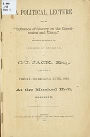 Tapa de A political lecture upon the "influence of slavery on the Constitution and Union," delivered at the request of the citizens of Brooklyn