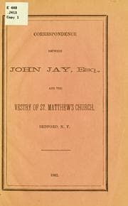 Tapa de Correspondence between John Jay, Esq., and the Vestry of St. Matthew's Church, Bedford, N.Y