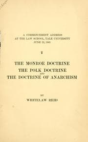 Tapa de The Monroe doctrine, the Polk doctrine and the doctrine of anarchism