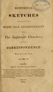 Tapa de Historical sketches of the rise of the Scots Old Independent and the Inghamite churches