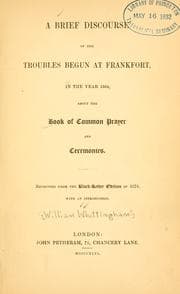 Tapa de A brief discourse of the troubles begun at Frankfort in the year 1554, about the Book of common prayer and ceremonies
