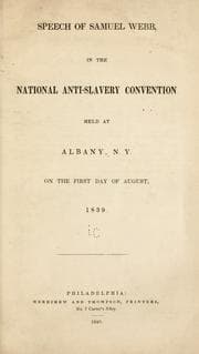 Tapa de Speech of Samuel Webb, in the national anti-slavery convention held at Albany, N.Y., on the first day of August, 1839