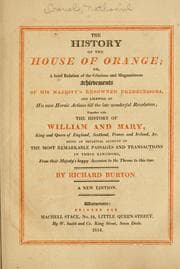 Tapa de The history of the house of Orange, or, A brief relation of the glorious and magnanimous achievements of His Majesty's renowned predecessors, and likewise of his own heroic actions till the late wonderful revolution
