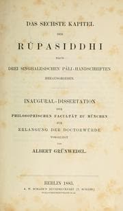 Tapa de Das sechste Kapitel der Rupasiddhi, nach drei singhalesischen Pali-Handschriften, hrsg. von Albert Grünwedel