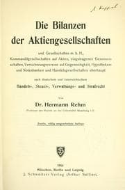 Tapa de Die Bilanzen der Aktiengesellschaften und Gesellschaften m.b.H., Kommanditgesellschaften auf Aktien, eingetragenen Genossenschaften, Versicherungsvereine auf Gegenseitigkeit, Hypotheken- und Notenbanken und Handelsgesellschaften überhaupt nach deutschem und österreichischem Handels-, Steuer-, Verwaltungs- und Strafrecht