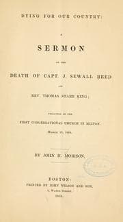 Tapa de Dying for our country : a sermon on the death of Capt. J. Sewall Reed and Rev. Thomas Starr King; preached in the first Congregational church in Milton, March 13, 1864
