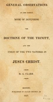 Tapa de General observations on the common mode of defending the doctrine of the Trinity, and the union of the two natures in Jesus Christ