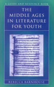 Tapa de The Middle Ages in literature for youth : a guide and resource book / Rebecca Barnhouse