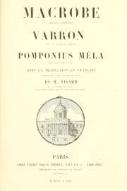 Tapa de Macrobe (oeuvres complètes), Varron (De la langue latine), Pomponius Méla (oeuvres complètes) ; avec la traduction en français [et] publiées sous la direction de M. Nisard
